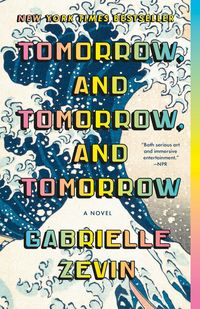 Cover of Tomorrow, and Tomorrow, and Tomorrow