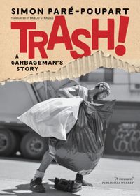 Cover of Trash! A Garbageman's Story