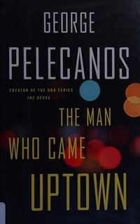 Cover of The Man Who Came Uptown